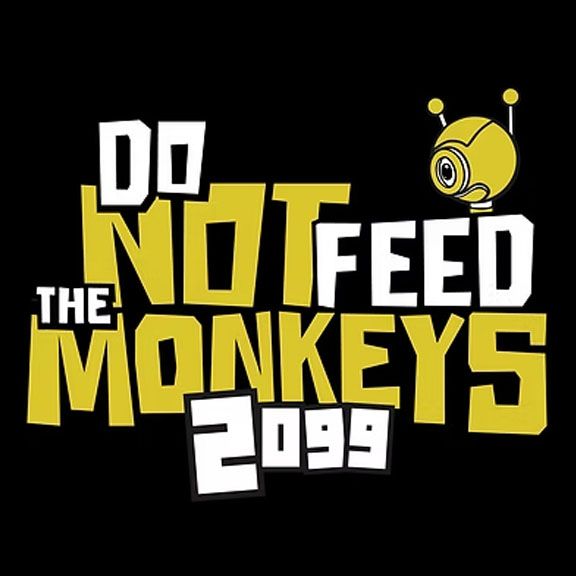 Do Not Feed the Monkeys 2099