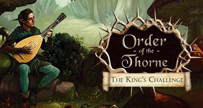 The Order of the Thorne — The King's Challenge. Обзор игры